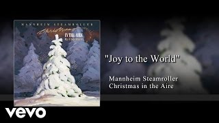 Mannheim Steamroller  Joy to the World Audio [upl. by Tedie254]