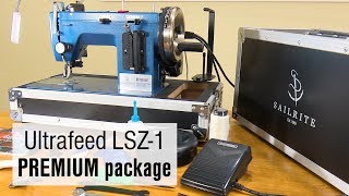 Sailrite Ultrafeed® LSZ 1 PREMIUM Walking Foot Sewing Machine Previous Version [upl. by Hemetaf]