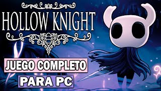 HOLLOW KNIGHT PARA PC 2024  Desafía las profundidades de un reino olvidado UPDATE [upl. by Cassella]