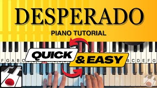 Desperado Piano Tutorial QUICK amp EASY [upl. by Cyb]