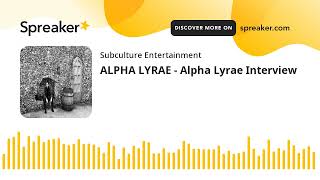 ALPHA LYRAE  Alpha Lyrae Interview [upl. by Esir]