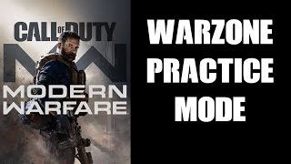 COD Modern Warfare WARZONE Practice Mode  Essential For Beginners [upl. by Dorrie]