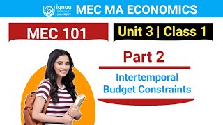 MEC 101 UNIT 3 Class 1  Part 2 Derivation of Intertemporal Budget Constraint  MA ECONOMICS IGNOU [upl. by Thaddus]