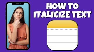 How To Italicize Text On The Notes App  Step By Step Guide  Apple Notes Tutorial [upl. by Eerrahs]