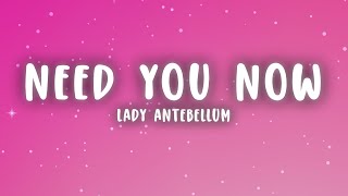 Lady Antebellum  Need You Now Lyrics [upl. by Tonya943]