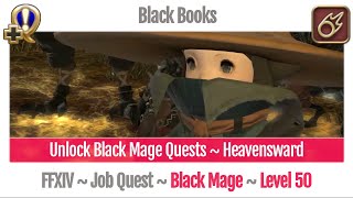 FFXIV Unlock Quest Black Mage Level 50  Heavensward  Black Books [upl. by Meehaf]