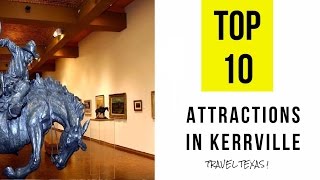 Top 10 Best Tourist Attractions in Kerrville  Texas [upl. by Angadreme166]