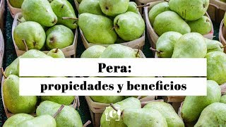 Pera propiedades beneficios y valor nutricional [upl. by Nylesor]