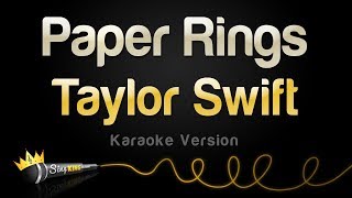 Taylor Swift  Paper Rings Karaoke Version [upl. by Zobias775]