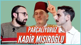 Parçalıyoruz Kadir Mısıroğlu [upl. by Lisle190]