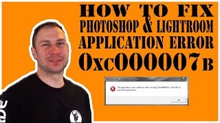 How To Fix Photoshop And Lightroom Application Error 0xc000007b [upl. by Kcirdneked717]