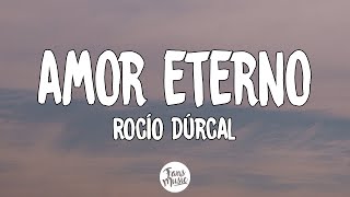 Rocío Dúrcal  Amor eterno LetraLyrics [upl. by Thunell492]