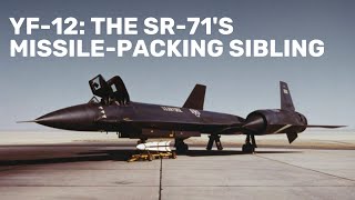 YF12 The SR71s missilepacking sibling [upl. by Barbette331]