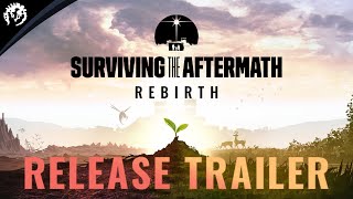 Surviving the Aftermath Rebirth  Release Trailer [upl. by Varipapa]