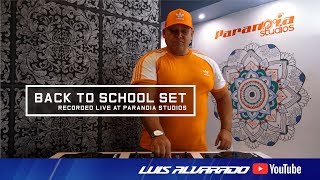 Back To School Live Set  Luis Alvarado [upl. by Akirat686]