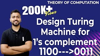 Lec61 Turing Machine for 1s Complement  Transition Table amp Diagram [upl. by Maxy]