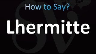 How to Pronounce Lhermitte correctly [upl. by Ariew]