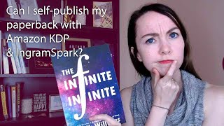 Can you sell your paperback on IngramSpark AND Amazon KDP Print  SelfPublishing HowTo [upl. by Survance]