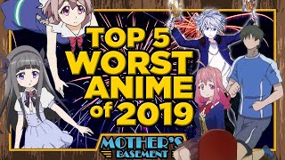 Top 5 WORST ANIME of 2019 [upl. by Hansiain398]