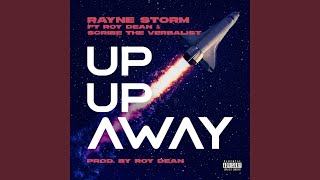 Up Up Away feat Roy Dean amp Scribe The Verbalist [upl. by Kettie]