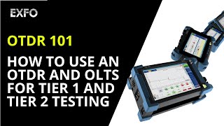 OTDR 101 How to use an OTDR and OLTS for Tier 1 and Tier 2 testing [upl. by Nawyt]