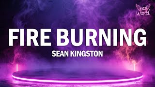 Sean Kingston  Fire Burning Lyrics [upl. by Ednil917]