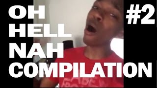 Oh Hell Nah Compilation 2 [upl. by Nohsid]