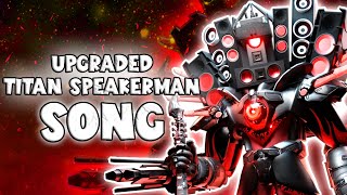 UPGRADED TITAN SPEAKERMAN SONG Official Video Prod 29thegod [upl. by Norrad556]