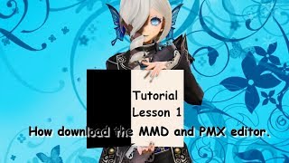 MMD Tutorial Lesson 1  Download MMD and PMX editor [upl. by Anal]