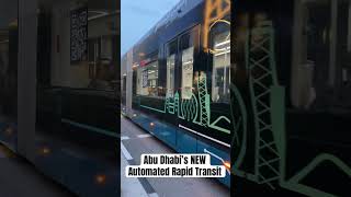 Abu Dhabi’s NEW Automated Rapid Transit shortvideo abudhabi new automatedrapidtransit [upl. by Marylynne]