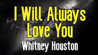 I Will Always Love You KARAOKE  Whitney Houston [upl. by Hallsy]