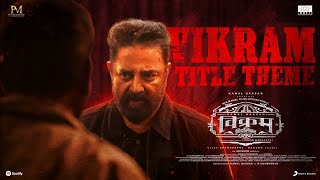 Vikram  Title Track  Kamal Haasan  Anirudh  Vijay Sethupathi  Anirudh  Siddharth Mahadevan [upl. by Ruperta]