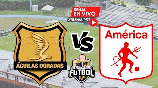 Águilas Doradas 1 vs América 2  Fecha 1  Liga II 2024 [upl. by Amil]