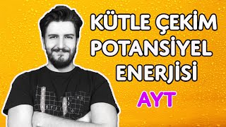 Kütle Çekim Potansiyel Enerjisi  Bağlanma  Kurtulma Enerjileri  AYT  PDF [upl. by Alletsirhc]