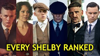 Every Shelby in Peaky Blinders Ranked [upl. by Tadio]