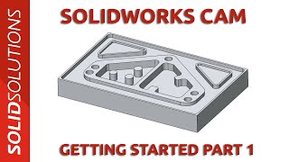 Getting Started with SOLIDWORKS CAM  Part 1 [upl. by Anais]