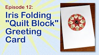 Iris Folding quotQuilt Blockquot Card DIY [upl. by Fenwick137]