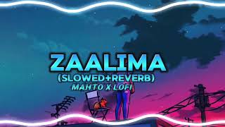 ZAALIMA  SLOWEDREVERB  LOFI [upl. by Brittan]