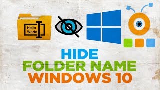 How to Hide Folder Name in Windows 10 [upl. by Robers175]