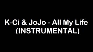 KCi amp JoJo  All My Life INSTRUMENTAL [upl. by Duff]