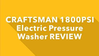 Craftsman 1800PSI Electric Pressure Washer Review [upl. by Killam523]