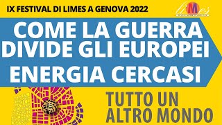 Come la guerra divide gli europei  Energia cercasi Genova 2022 la diretta di domenica 13 mattina [upl. by Elenaj]