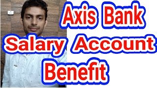 Axis Bank Salary Account Benefit Features  Axis Prime Salary Account [upl. by Elisabetta128]