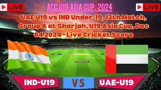 🛑LIVE IND u 19 vs UAEu 19  Asian Cricket Council Under19s Asia Cup 202425  Full MatcH [upl. by Esenaj]