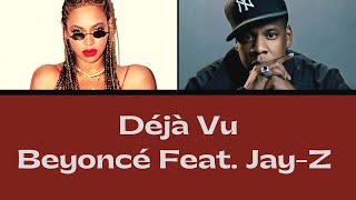 Beyoncé Feat Jay Z  Deja Vu Lyrics [upl. by Ecirp847]