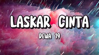 Laskar Cinta  Dewa 19  Song Lyrics [upl. by Roana550]