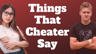 15 Things Cheaters Say When Confronted [upl. by Rothschild456]