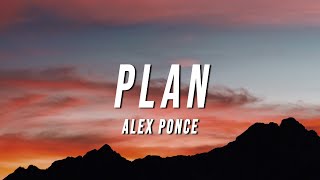 Alex Ponce  Plan LetraLyrics [upl. by Leiad]