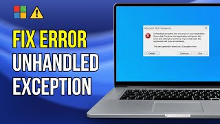 How To Fix Unhandled Exception Has Occurred In Your Application Error On Windows 1110 FIXED [upl. by Glanville]