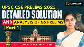 UPSC CSE Prelims 2023 Detailed Solution and Analysis Of GS Prelims  Part 1  By Dr Tanu Jain Mam [upl. by Adner302]